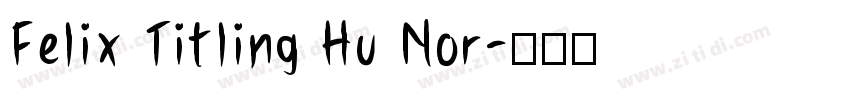 Felix Titling Hu Nor字体转换
